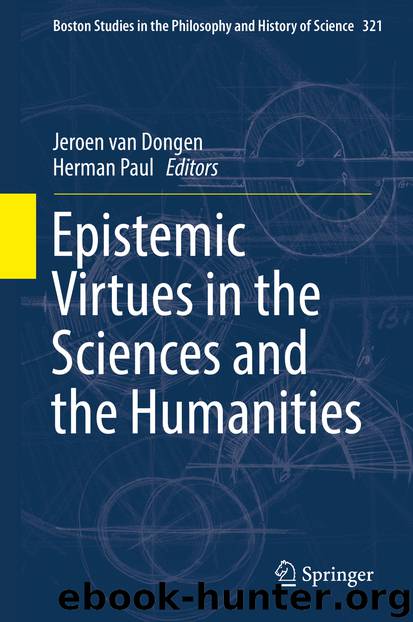 Epistemic Virtues in the Sciences and the Humanities by Jeroen van Dongen & Herman Paul