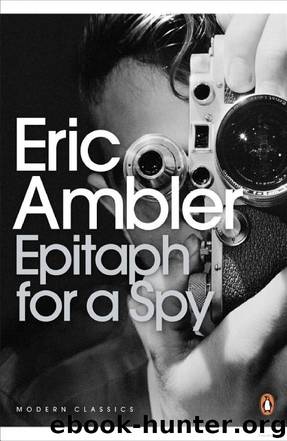 Epitaph for a Spy by Eric Ambler