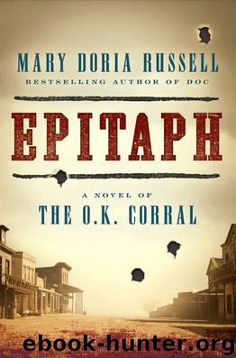 Epitaph: A Novel of the O.K. Corral by Mary Doria Russell