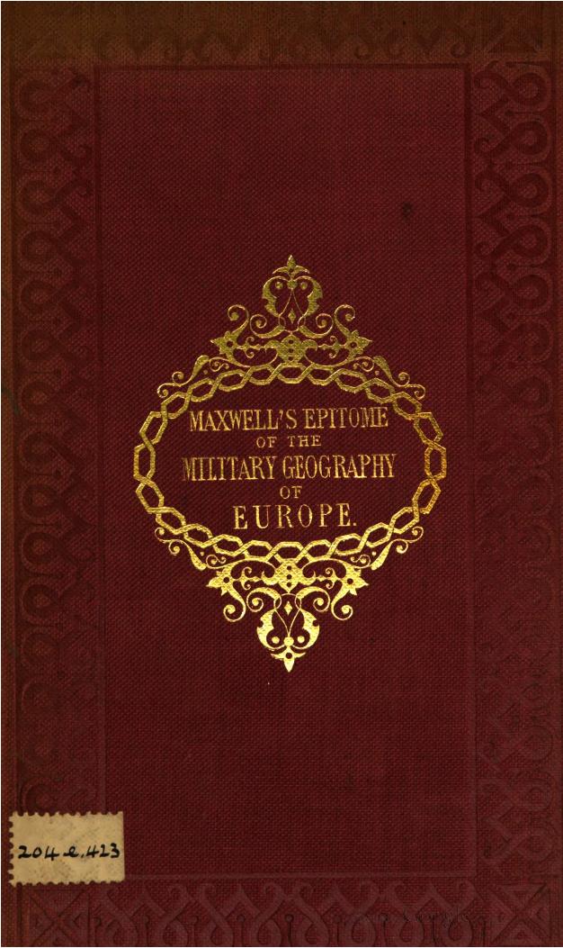 Epitome of the military geography of Europe by Charles R Maxwell