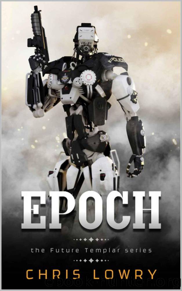 Epoch (The Templar Future Book 1) by Lowry Chris