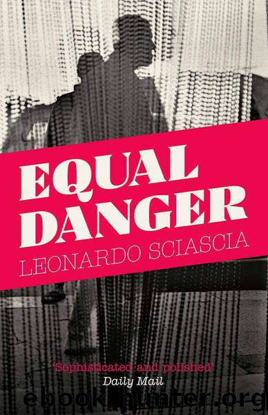 Equal Danger by Sciascia Leonardo