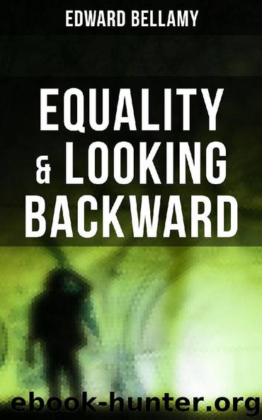 Equality & Looking Backward by Edward Bellamy