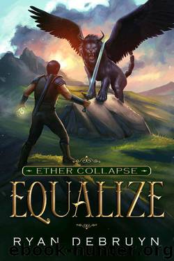 Equalize: A Post-Apocalyptic LitRPG (Ether Collapse Book 1) by Ryan DeBruyn
