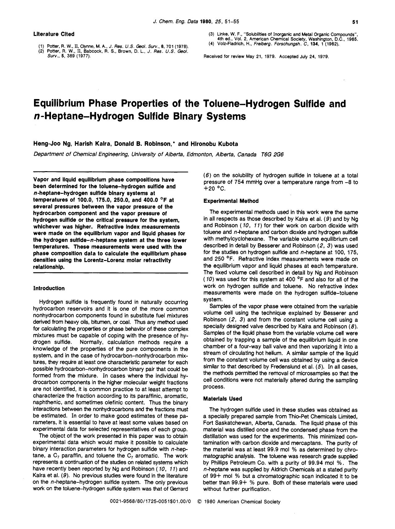 Equilibrium phase properties of the toluene-hydrogen sulfide and heptane-hydrogen sulfide binary systems by Heng-Joo Ng Harish Kalra Donald B. Robinson Hironobu Kubota