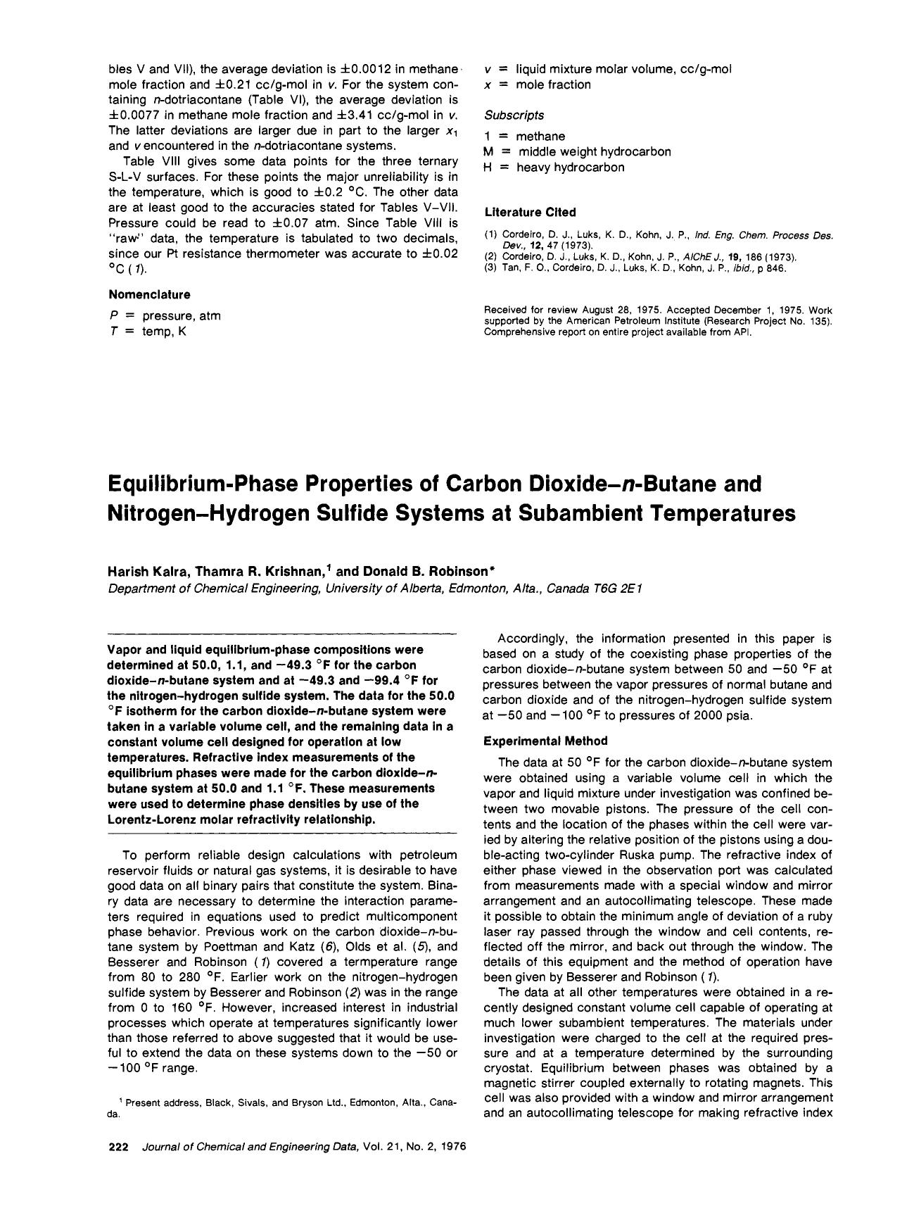 Equilibrium-phase properties of carbon dioxide-butane and nitrogen-hydrogen sulfide systems at subambient temperatures by Harish Kalra Thamra R. Krishnana Donald B. Robinson