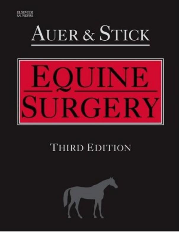 Equine Surgery by Jorg A. Auer Dr Med Vet MS John A. Stick DVM