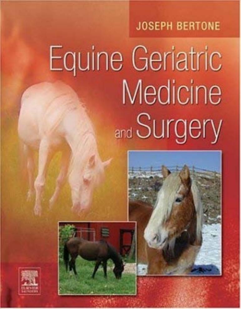 Equine geriatric medicine and surgery by Joseph Bertone