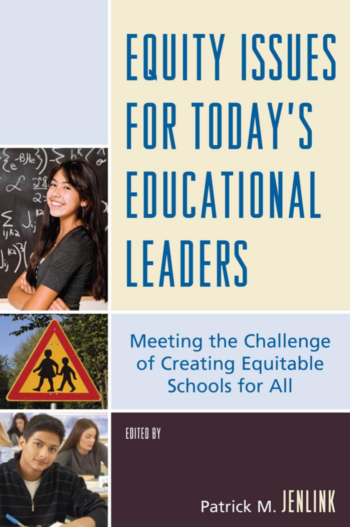 Equity Issues for Today's Educational Leaders: Meeting the Challenge of Creating Equitable Schools for All by Patrick M. Jenlink