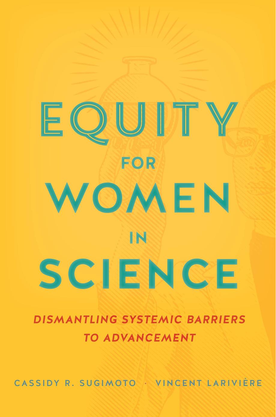 Equity for Women in Science by Cassidy R. Sugimoto and Vincent Larivière