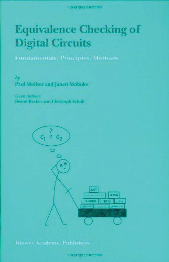 Equivalence checking of digital circuits : fundamentals, principles, methods by Paul Molitor; Janett Mohnke