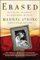 Erased: Missing Women, Murdered Wives by Strong Marilee & Powelson Mark