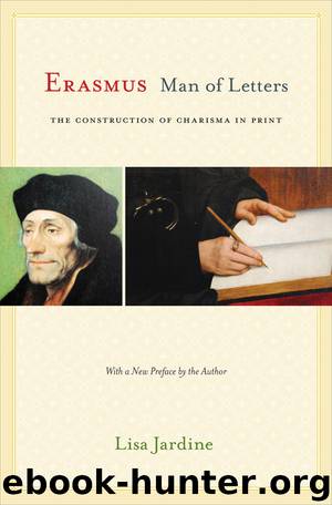 Erasmus, Man of Letters by Jardine Lisa; Jardine Lisa;