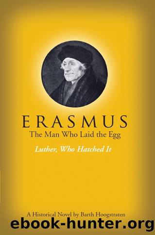 Erasmus, the Man Who Laid the Egg by Barth Hoogstraten