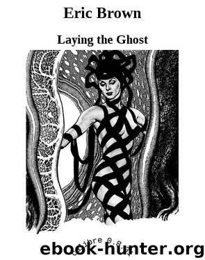 Eric Brown by Laying the Ghost