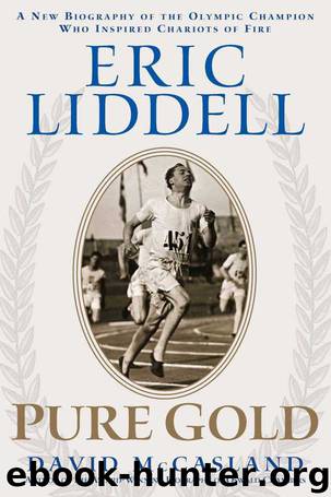 Eric Liddell: Pure Gold by David McCasland