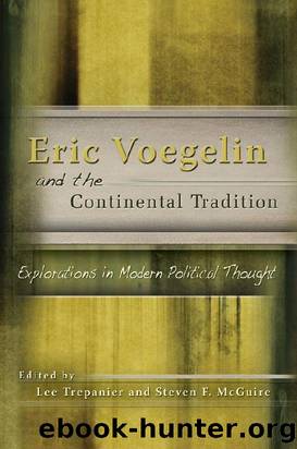 Eric Voegelin and the Continental Tradition: Explorations in Modern Political Thought (ERIC VOEGELIN INST SERIES) by Lee Trepanier & Steven F. McGuire