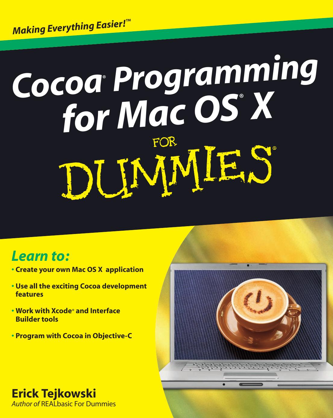 Erick Tejkowski Cocoa Programming for Mac OS X For Dummies by Unknown