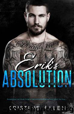 Erik's Absolution: A Demented Sons MC Novel by Kristine Allen