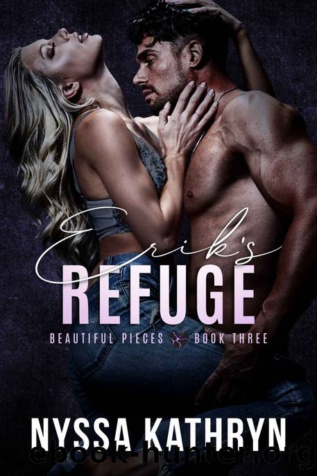 Erik's Refuge (Beautiful Pieces Book 3) by Nyssa Kathryn