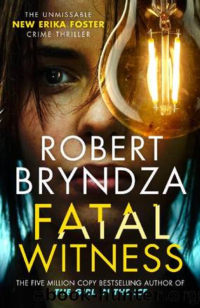 Erika Foster 07 - Fatal Witness by Bryndza Robert