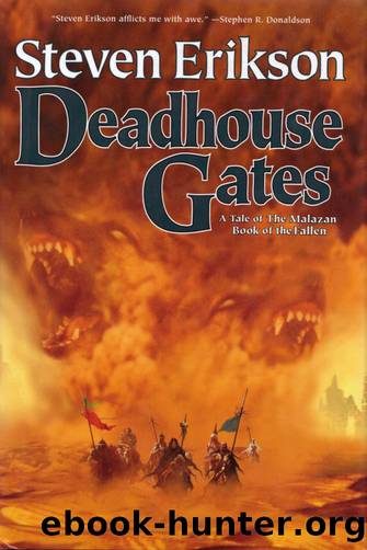 Erikson, Steven - Malazan 02 - Deadhouse Gates by Erikson Steven