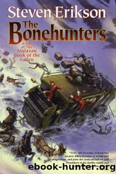 Erikson, Steven - Malazan 06 - The Bonehunters by Erikson Steven