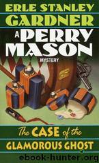 Erle Stanley Gardner - Perry Mason 47 - The Case of the Glamourous Ghost by Erle Stanley Gardner