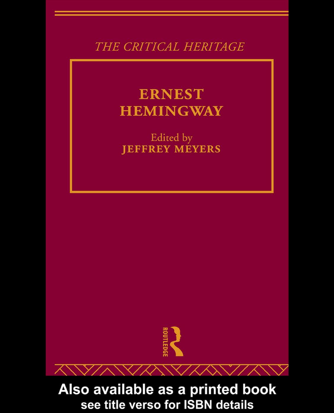 ErnestT Hemingway: The Critical Heritage by Jeffrey Meyers (edt)