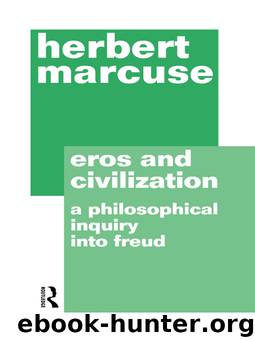 Eros and Civilization: A Philosophical Inquiry into Freud by Herbert Marcuse