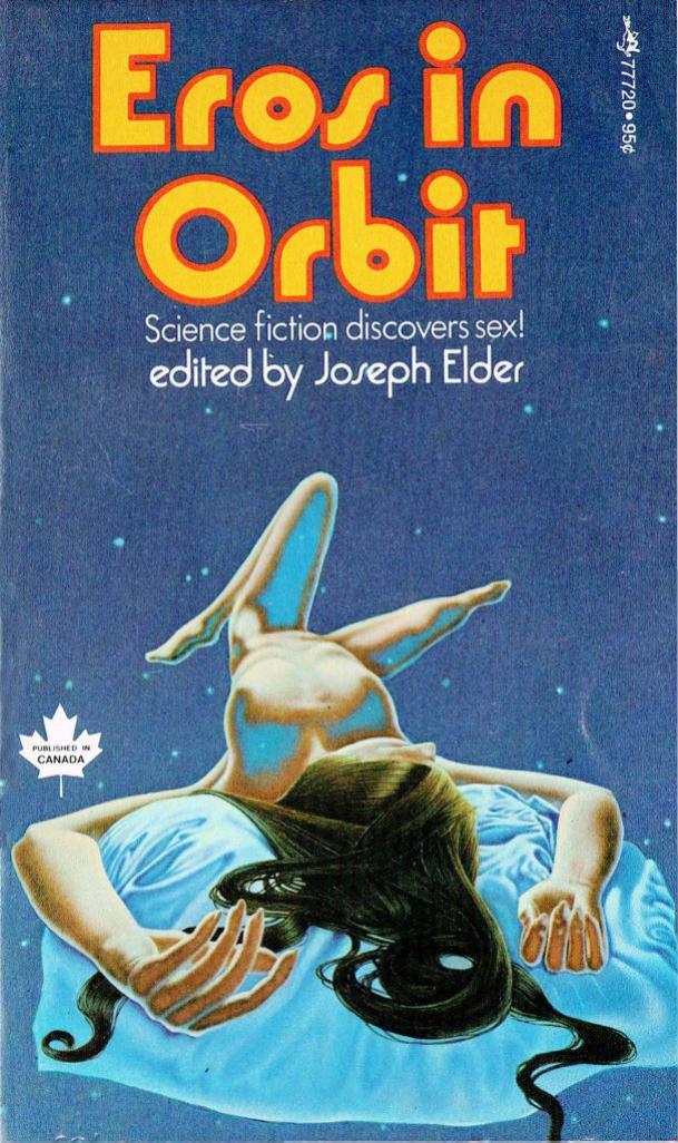 Eros in Orbit: A Collection of All New Science Fiction Stories About Sex by Joseph Elder (Ed)