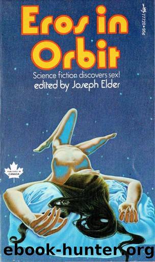 Eros in Orbit: A Collection of All New Science Fiction Stories About Sex by Joseph Elder (ed)