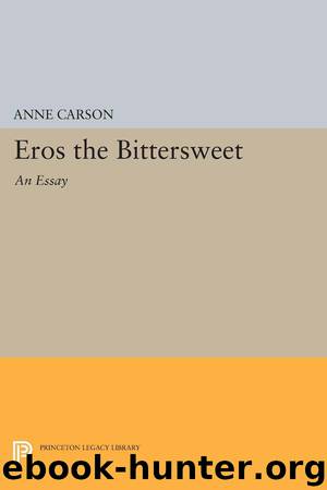 Eros the Bittersweet: An Essay by Carson Anne