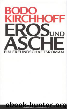 Eros und Asche by Bodo Kirchhoff