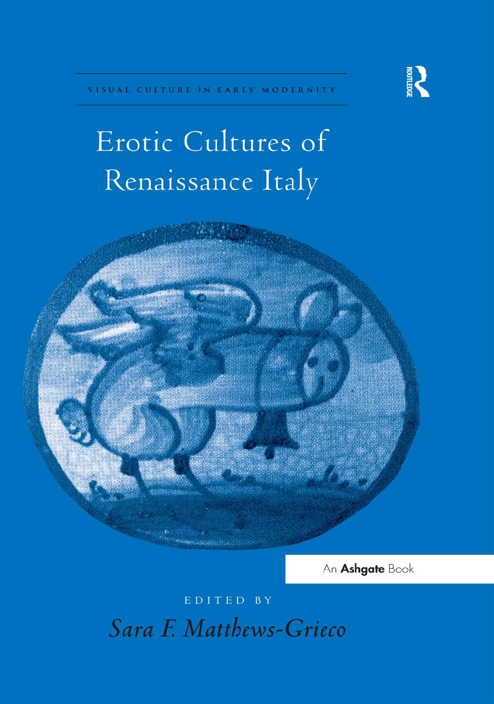 Erotic Cultures of Renaissance Italy by Matthews-Grieco SaraF.; Levy Dr. Allison;