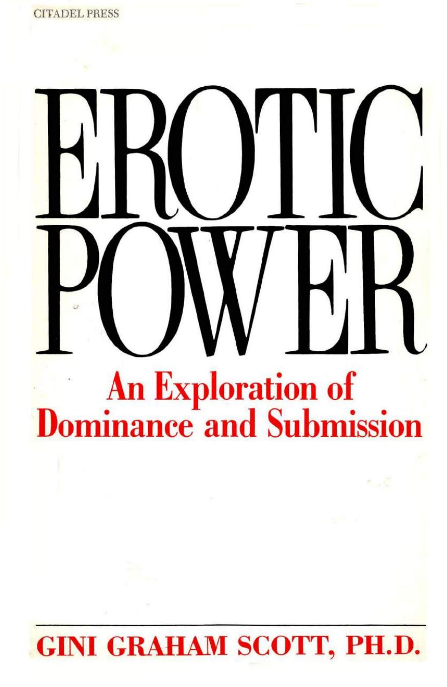 Erotic Power An Exploration of Dominance and Submission by Gini Graham Scott