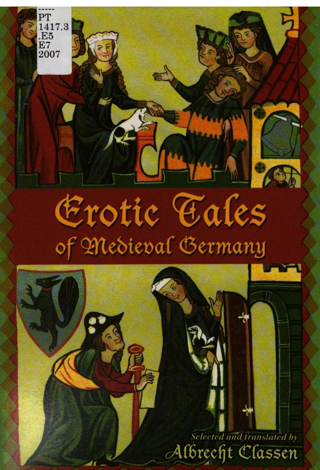 Erotic Tales of Medieval Germany by Graf von Froben Christof Zimmern; Maurice Sprague; Albrecht Classen
