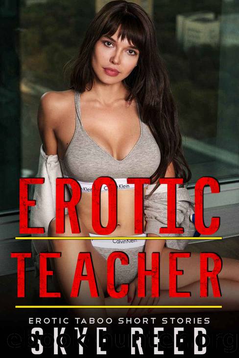 Erotic Teacher by Skye Reed