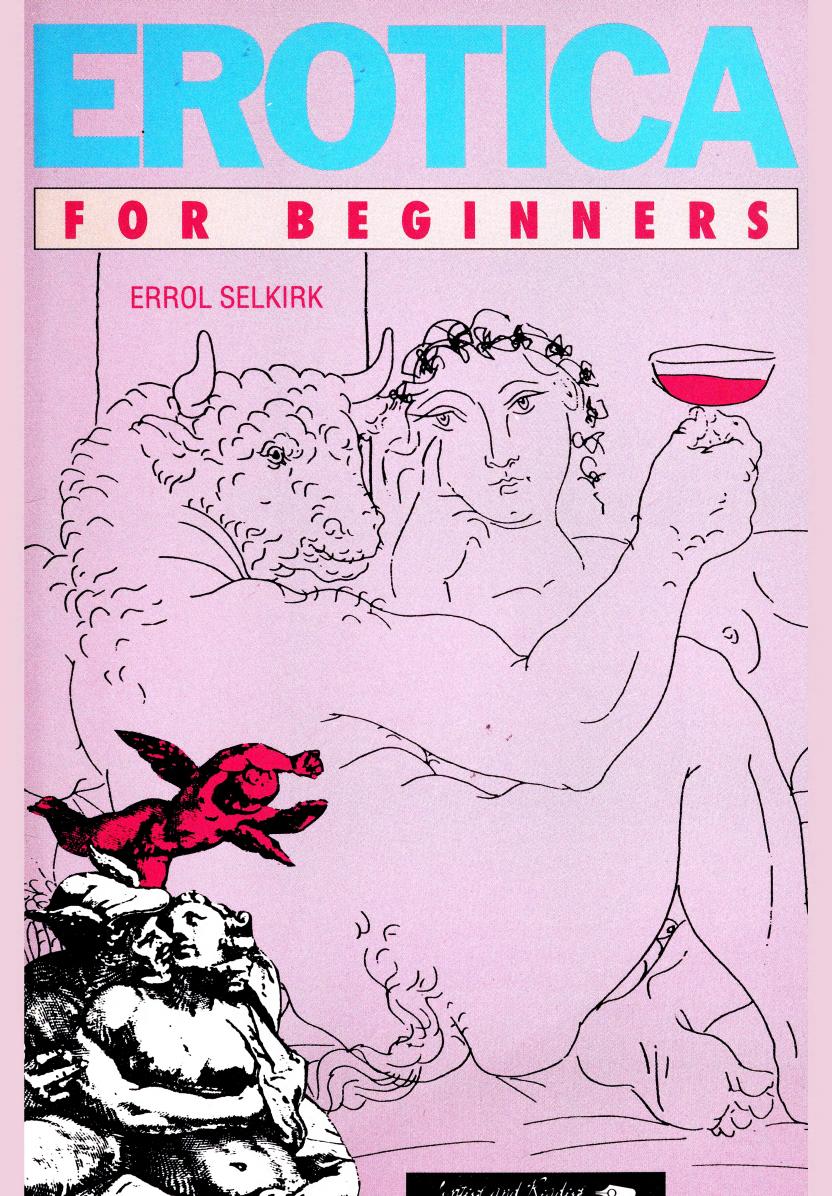 Erotica For Beginners by Errol Selkirk