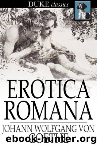 Erotica Romana by Johann Wolfgang von Goethe