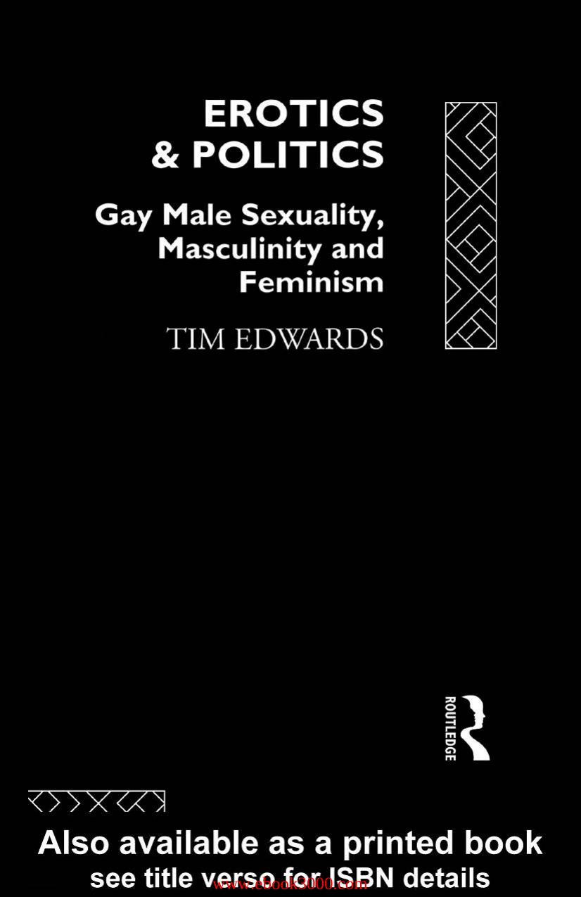 Erotics and Politics: Gay Male Sexuality, Masculinity and Feminism by Unknow