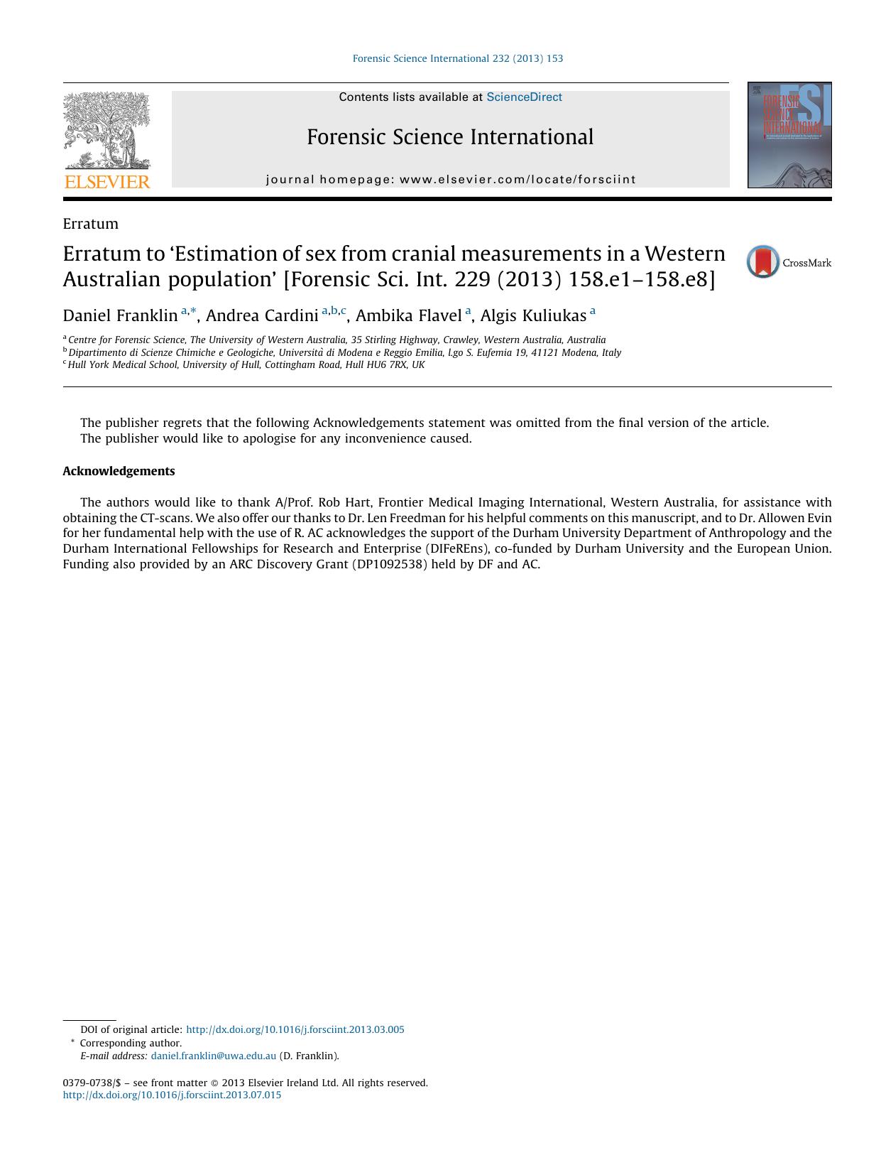 Erratum to âEstimation of sex from cranial measurements in a Western Australian populationâ [Forensic Sci. Int. 229 (2013) 158.e1â158.e8] by Daniel Franklin & Andrea Cardini & Ambika Flavel & Algis Kuliukas