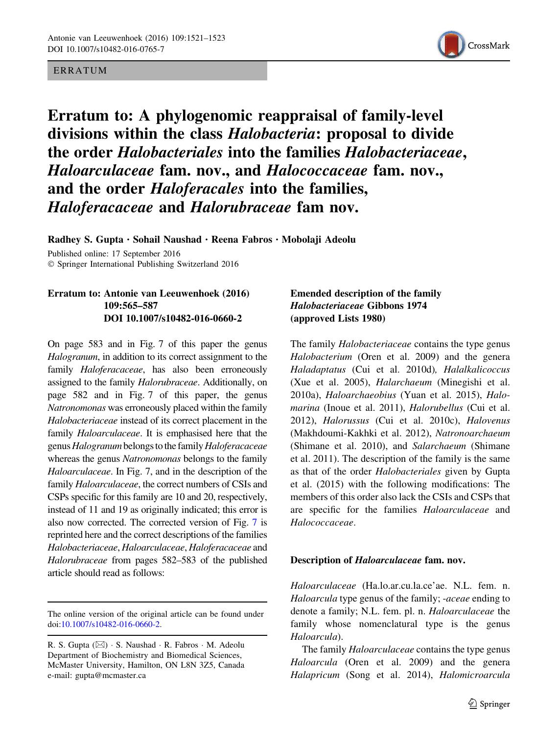 Erratum to: A phylogenomic reappraisal of family-level divisions within the class Halobacteria: proposal to divide the order Halobacteriales into the families Halobacteriaceae, Hal by Radhey S. Gupta & Sohail Naushad & Reena Fabros & Mobolaji Adeolu