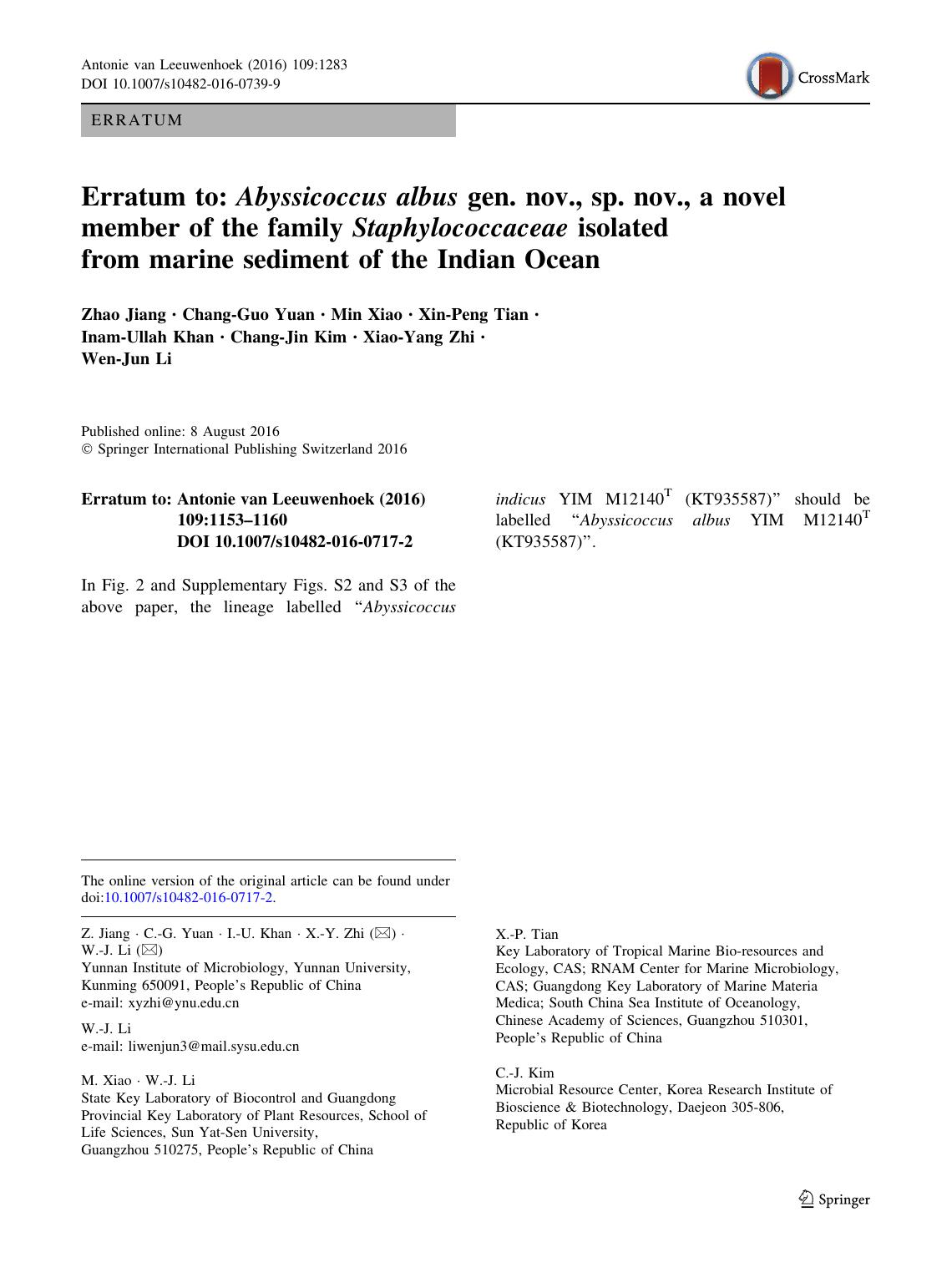Erratum to: Abyssicoccus albus gen. nov., sp. nov., a novel member of the family Staphylococcaceae isolated from marine sediment of the Indian Ocean by unknow