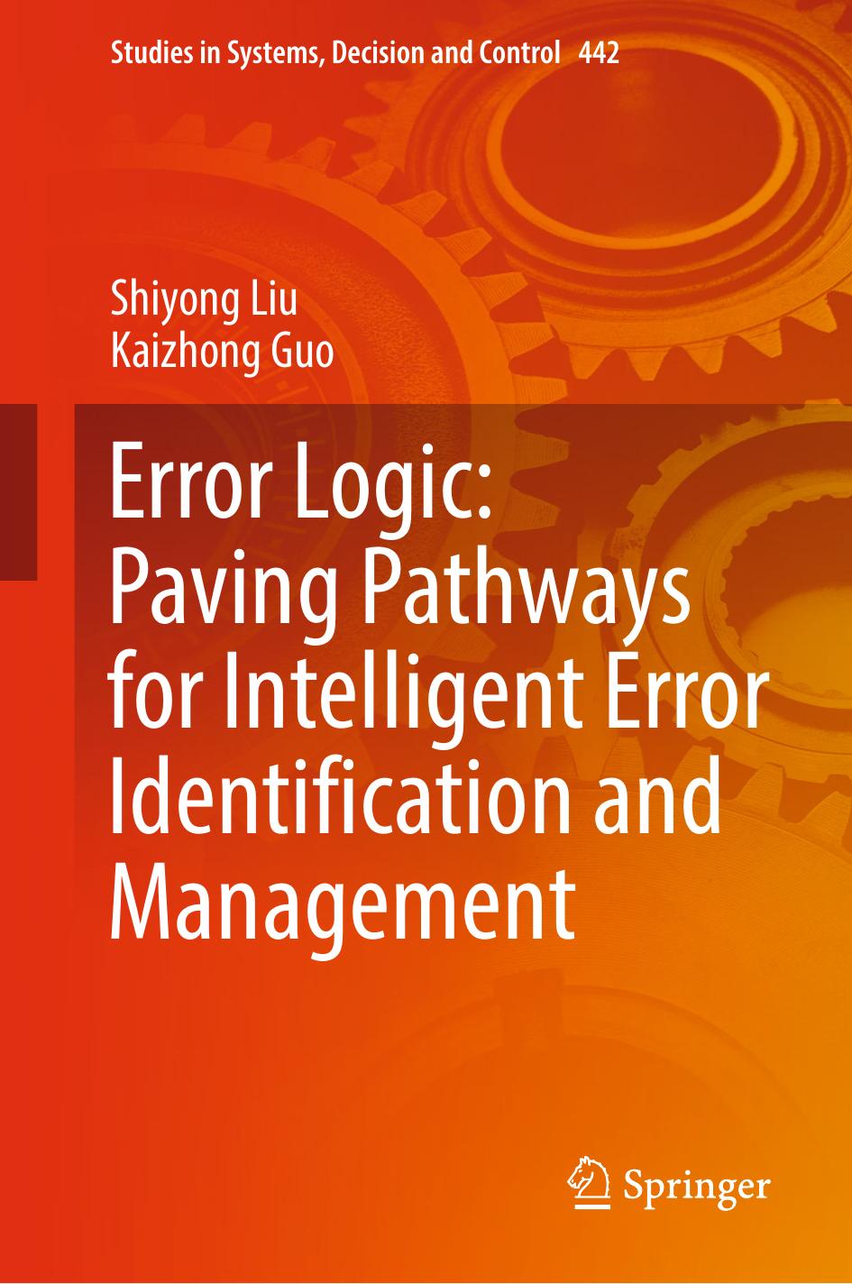 Error Logic: Paving Pathways for Intelligent Error Identification and Management: Programming and Interfacing by Shiyong Liu Kaizhong Guo