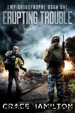 Erupting Trouble (EMP Catastrophe Book 1) by Grace Hamilton