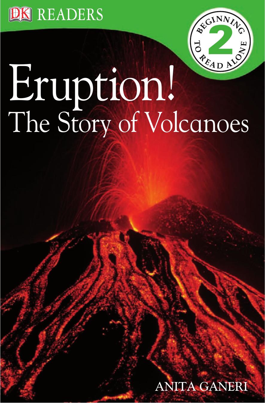 Eruption! The Story of Volcanoes (DK Readers Level 2) by Anita Ganeri