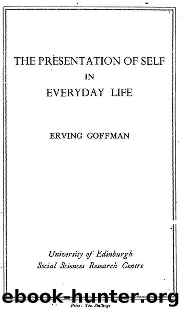 Erving Goffman-The Presentation of Self in Everyday Life-University of Edinburgh Social Sciences Research Centre (1956) by Unknown
