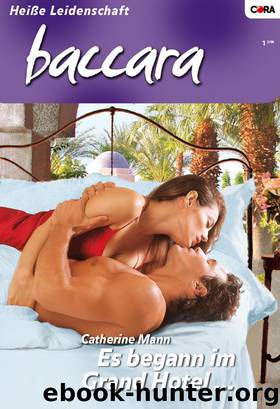 Es begann im Grand Hotel by Catherine Mann