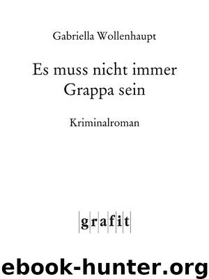 Es muss nicht immer Grappa sein by Grafit